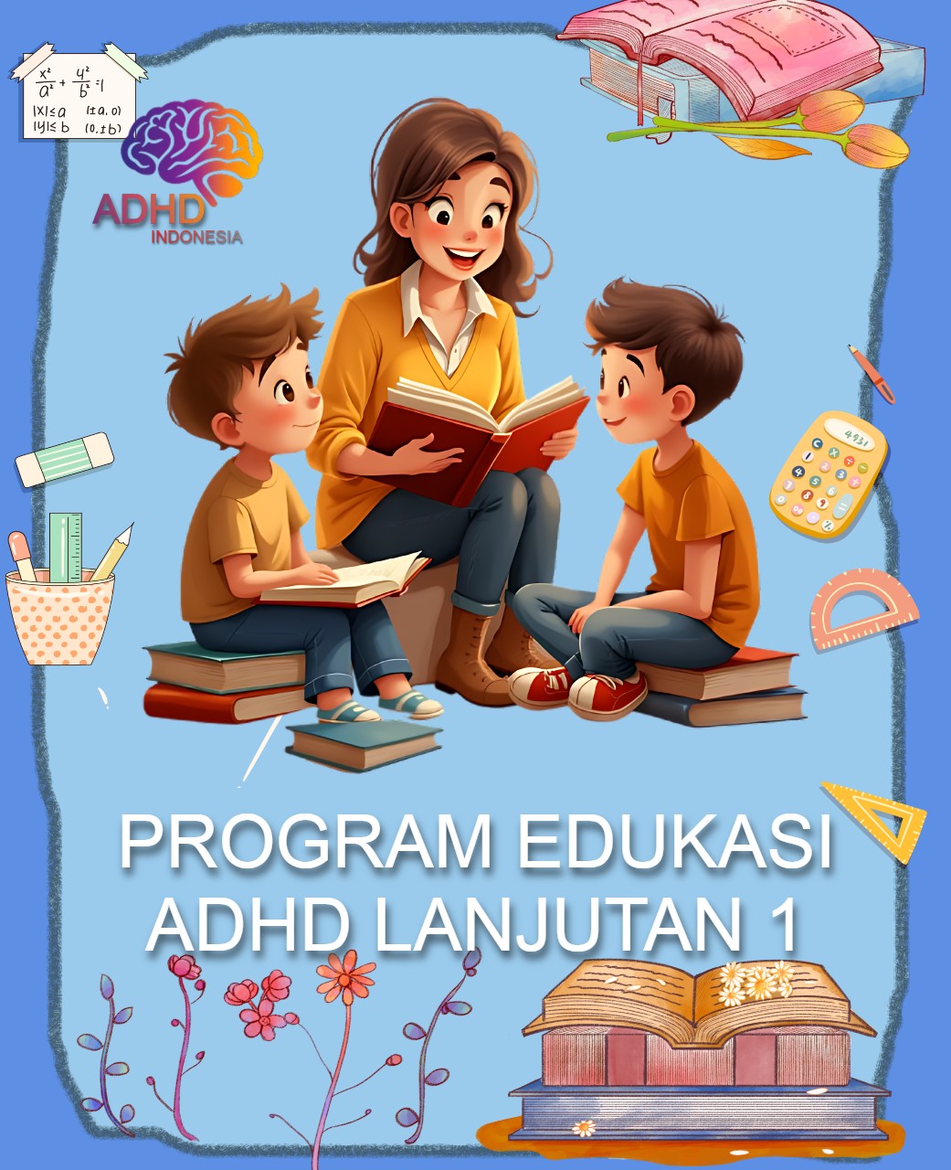 Program ADHD Indonesia Kabupaten Serang Edukasi Lanjutan Tahap 1 untuk Orang Tua
