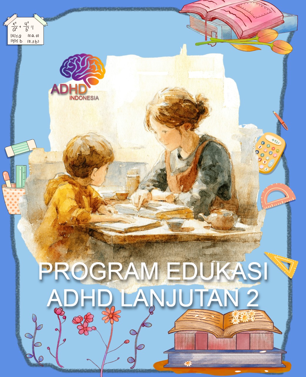 Program ADHD Indonesia Kabupaten Serang Edukasi Lanjutan Tahap 2 untuk Orang Tua